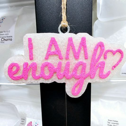 I Am Enough Car Freshie